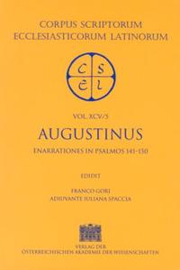 Sancti Augustini opera. Enarrationes in psalmos 101‒150, pars 5: Enarrationes in psalmos 141‒150