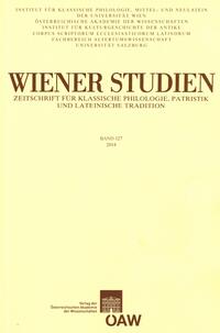 Wiener Studien ‒ Zeitschrift für Klassische Philologie, Patristik und lateinische Tradition, Band 127/2014
