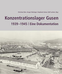 Konzentrationslager Gusen 1939  –1945