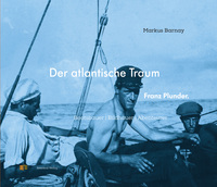 Der atlantische Traum. Franz Plunder.