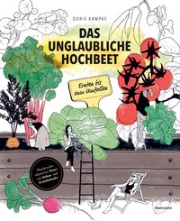 Das unglaubliche Hochbeet