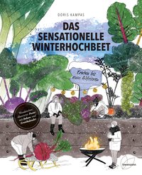 Das sensationelle Winterhochbeet