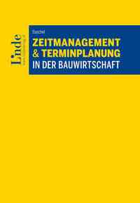 Zeitmanagement & Terminplanung in der Bauwirtschaft