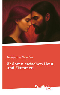 Verloren zwischen Haut und Flammen
