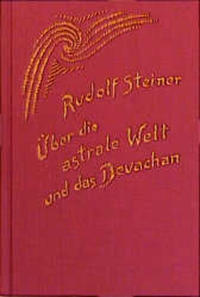 Über die astrale Welt und das Devachan