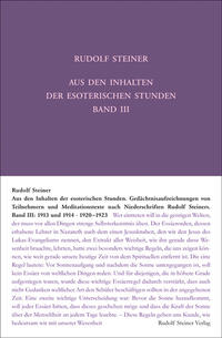 Aus den Inhalten der esoterischen Stunden, Band III: 1913 und 1914; 1920-1923