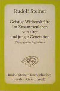 Geistige Wirkenskräfte im Zusammenleben von alter und junger Generation