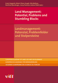 Land Management: Potential, Problems and Stumbling Blocks Landmanagement: Potenzial, Problemfelder und Stolpersteine