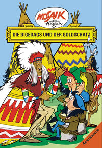 Mosaik von Hannes Hegen: Die Digedags und der Goldschatz, Bd. 11