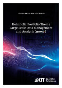 Helmholtz Portfolio Theme Large-Scale Data Management and Analysis (LSDMA)