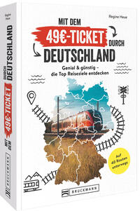 Mit dem 49€-Ticket durch Deutschland