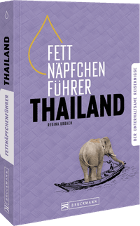 Fettnäpfchenführer Thailand