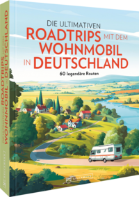 Die ultimativen Roadtrips mit dem Wohnmobil in Deutschland