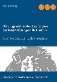 Die zu gewährenden Leistungen bei Arbeitslosengeld II/ Hartz IV