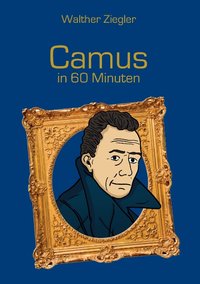 Camus in 60 Minuten