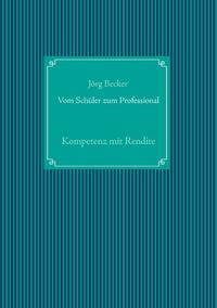Vom Schüler zum Professional