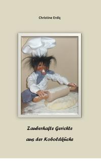 Zauberhafte Gerichte aus der Koboldküche