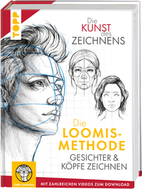 Die Kunst des Zeichnens. Die Loomis-Methode. Gesichter & Köpfe zeichnen