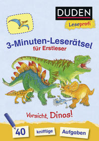 Duden Leseprofi – 3-Minuten-Leserätsel für Erstleser: Vorsicht, Dinos!