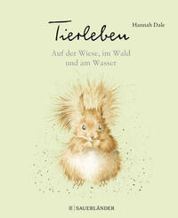 Tierleben – Auf der Wiese, im Wald und am Wasser