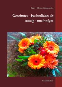 Gereimtes - besinnliches & sinnig - unsinniges