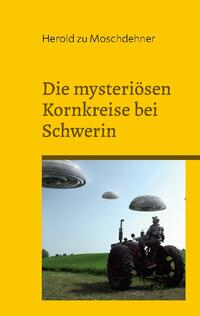 Die mysteriösen Kornkreise bei Schwerin