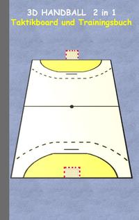 3D Handball 2 in 1 Taktikboard und Trainingsbuch