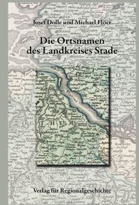 Niedersächsisches Ortsnamenbuch / Die Ortsnamen des Landkreises Stade