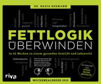 Fettlogik überwinden – In 52 Wochen zu einem gesunden Gewicht und Lebensstil