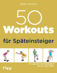 50 Workouts für Späteinsteiger