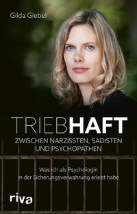 Triebhaft – Zwischen Narzissten, Sadisten und Psychopathen