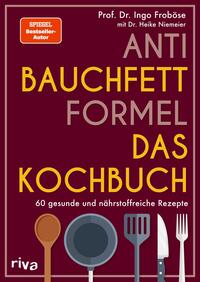 Anti-Bauchfett-Formel – Das Kochbuch