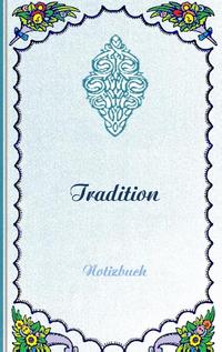 Tradition (Notizbuch)