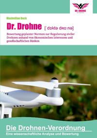 Dr. Drohne: Die Drohnen-Verordnung