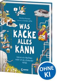 Was Kacke alles kann