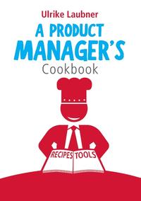 A Product Manager's Cookbook