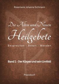 Die Alten und Neuen Heilgebete