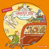 Die Schule der magischen Tiere - Hörspiele 4: Abgefahren! Das Hörspiel