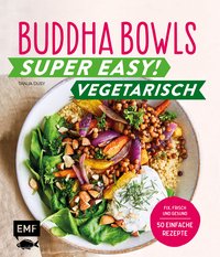 Buddha Bowls – Super easy! – Vegetarisch