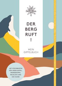 Der Berg ruft! – Mein Gipfelbuch