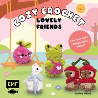 Cozy Crochet – Lovely Friends: Tierisch süße Amigurumis häkeln mit @crochetbyjanina