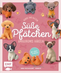 Süße Pfötchen – Hunde und Katzen als Amigurumis häkeln