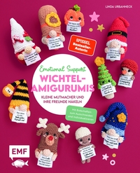 Emotional Support Wichtel-Amigurumis – Kleine Mutmacher und ihre Freunde häkeln