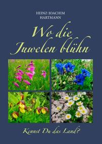 Wo die Juwelen blühn