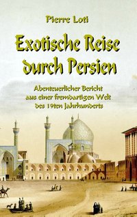 Exotische Reise durch Persien