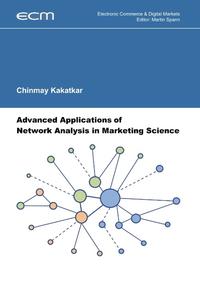 Advanced Applications of Network Analysis in Marketing Science