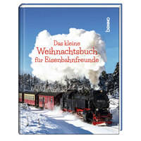 Das kleine Weihnachtsbuch für Eisenbahnfreunde