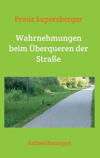 Wahrnehmungen beim Überqueren der Straße