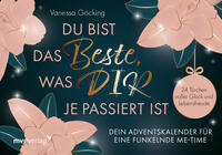 Du bist das Beste, was dir je passiert ist – Dein Adventskalender für eine funkelnde Me-Time