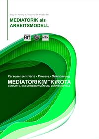 Die Mediatorik als Arbeitsmodell